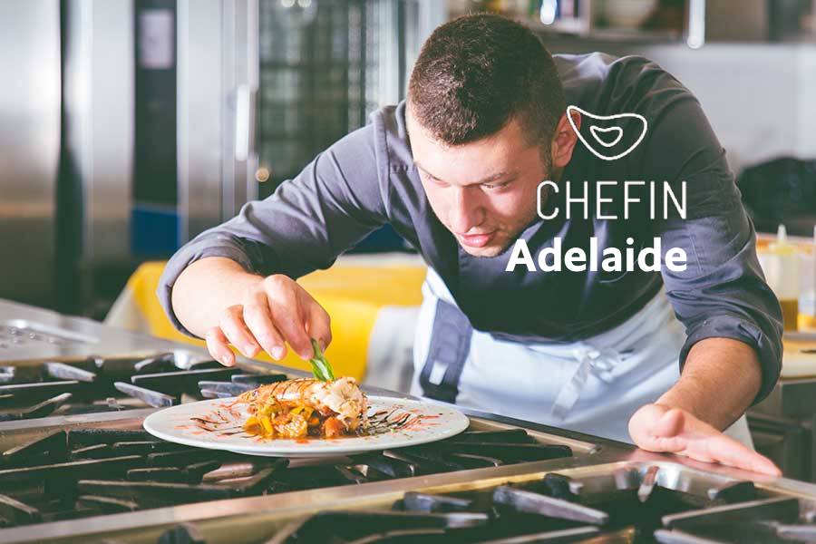 CHEFIN Adelaide